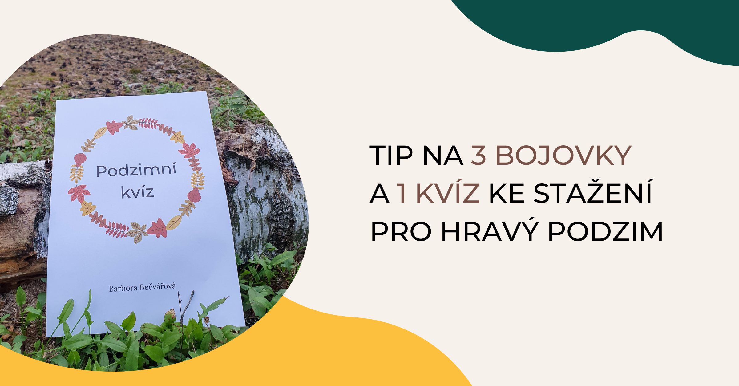 Tip Na 3 Bojovky A 1 Kvíz Ke Stažení Pro Hravý Podzim Barbora Bečvářová